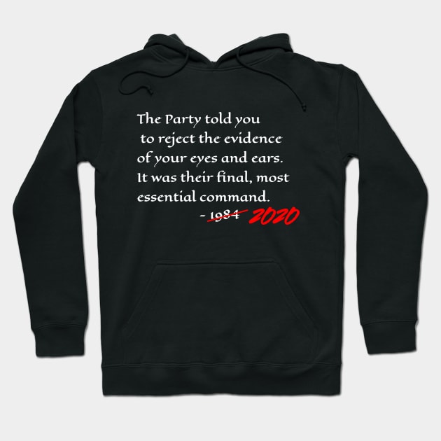 Orwell 1984 Quote For 2020 And Beyond (Dark Colors) Hoodie by VintageArtwork